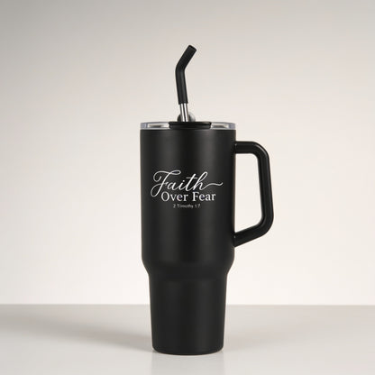 Faith Over Fear 40oz Stainless Steel Tumbler | 2 Timothy 1:7